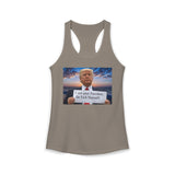 Women's Racerback Tank — "I Am Your President, Go F*** Yourself" Political Tank