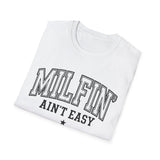 Milfin' Ain't Easy Funny T-Shirt — Humorous Mom Life Tee
