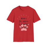 Dog Mom T-Shirt — "Being a Dog Mom Is My Happily Ever After"
