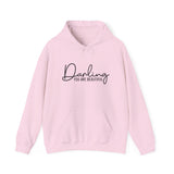 Hoodie — "Darling You Are Beautiful" Minimal Script Inspirational Sweatshirt