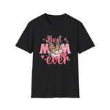 Best Mom Ever T-Shirt — Mother's Day Gift Tee