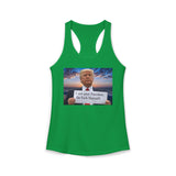 Women's Racerback Tank — "I Am Your President, Go F*** Yourself" Political Tank