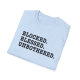 Blocked. Blessed. Unbothered. T-Shirt — Self-Love Freedom Tee