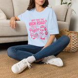 Why Take the High Road? Psycho Path T-Shirt