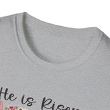 He Is Risen Easter T-Shirt — Beautiful Christian Resurrection Tee