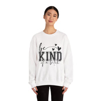 Funny "Be Kind of a Bitch" Unisex Sweatshirt