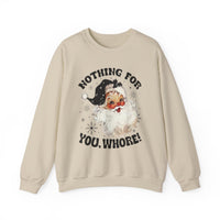 Funny Santa Unisex Sweatshirt - Nothing for You Whore