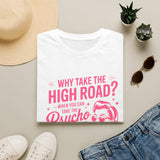 Why Take the High Road? Psycho Path T-Shirt