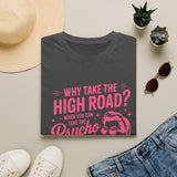 Why Take the High Road? Psycho Path T-Shirt