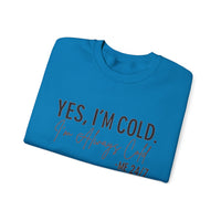 Funny Cold 24/7 Unisex Sweatshirt