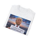 Trump 'I'm Your President — Go Fuck Yourself' T-Shirt