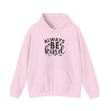 Always Be Kind Hoodie — Inspirational White Pullover for Everyday Comfort