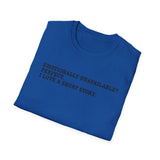 Sarcastic 'Emotionally Unavailable? Perfect.' T-Shirt — Anti-Narcissist Tee