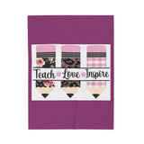Teach Love Inspire Plush Blanket — Soft Velveteen Teacher Throw