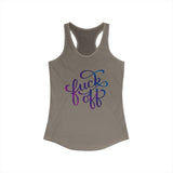 Funny Fuck Off Women's Ideal Racerback Tank