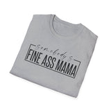 "Somebody's Fine Ass Mama" T-Shirt — Fun Mama Graphic Tee for New Moms & Mother's Day