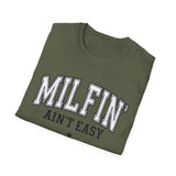 Milfin' Ain't Easy Funny T-Shirt — Humorous Mom Life Tee