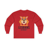 Lesbians Eat What Long Sleeve Tee