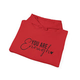 You Are Enough Hoodie — Inspirational Comfort Sweatshirt