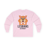 Lesbians Eat What Long Sleeve Tee