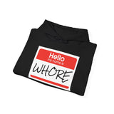 Offensive Name Tag Hoodie — "Hello My Name Is WHORE" Graphic Hoodie