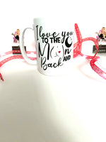 I Love You To The Moon And Back Coffee Mug