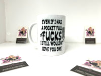 Pocket Full Of F*cks Mug