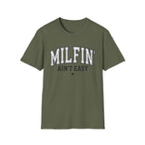 Milfin' Ain't Easy Funny T-Shirt — Humorous Mom Life Tee