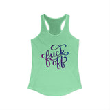 Funny Fuck Off Women's Ideal Racerback Tank