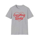 Everything Sucks Heart T-Shirt — Vintage Satire Tee