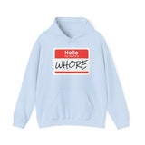 Offensive Name Tag Hoodie — "Hello My Name Is WHORE" Graphic Hoodie