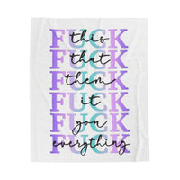 Plush Blanket - 'Fuck Everything' Funny Quote Design