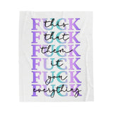 Plush Blanket - 'Fuck Everything' Funny Quote Design