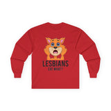 Lesbians Eat What Long Sleeve Tee