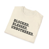 Blocked. Blessed. Unbothered. T-Shirt — Self-Love Freedom Tee