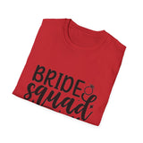 Bride Squad T-Shirt - Unisex