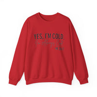 Funny Cold 24/7 Unisex Sweatshirt