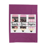 Teach Love Inspire Plush Blanket — Soft Velveteen Teacher Throw