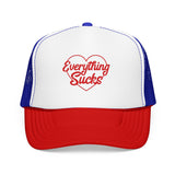 Everything Sucks Trucker Hat — Funny Foam Trucker for Bad Hair Days