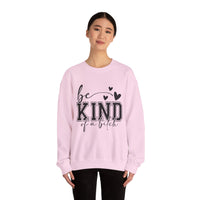 Funny "Be Kind of a Bitch" Unisex Sweatshirt