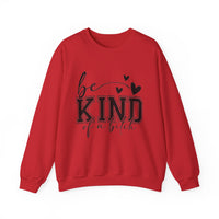 Funny "Be Kind of a Bitch" Unisex Sweatshirt