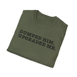 Glow Up Tee — "Dumped Him, Upgraded Me" Self-Love T-Shirt