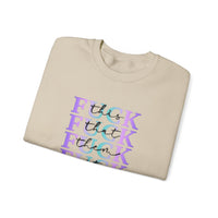 Unisex Sweatshirt - 'Fuck Everything' Print