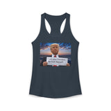 Women's Racerback Tank — "I Am Your President, Go F*** Yourself" Political Tank