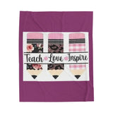 Teach Love Inspire Plush Blanket — Soft Velveteen Teacher Throw