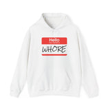 Offensive Name Tag Hoodie — "Hello My Name Is WHORE" Graphic Hoodie