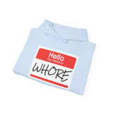 Offensive Name Tag Hoodie — "Hello My Name Is WHORE" Graphic Hoodie
