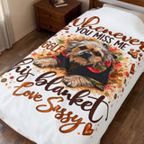 Whenever You Miss Me Snuggle This Blanket – Love Sassy Dog Memorial Velveteen Plush Blanket