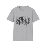 Bride Squad T-Shirt - Unisex