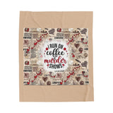 Velveteen Plush Blanket – "I Run on Coffee & Murder Shows" Cozy Throw